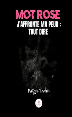 Mot rose - J’affronte ma peur : tout dire