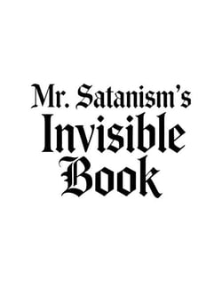 Mr. Satanism's Invisible Book