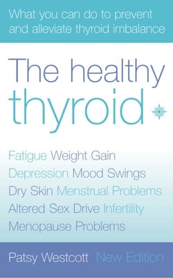The Healthy Thyroid - What you can do to prevent and alleviate thyroid imbalance