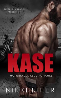 Kase: Motorcycle Club Romance - Sleepless Spades MC, #3