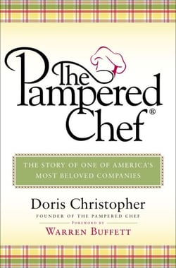 The Pampered Chef - The Story of One of America's Most Beloved Companies