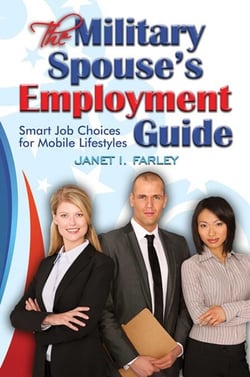 The Military Spouse's Employment Guide - Smart Job Choices for Mobile Lifestyles