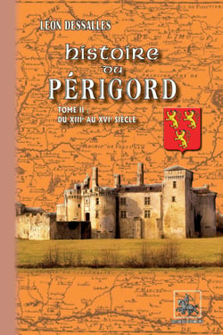 Histoire du Périgord (Tome 2) - du XIIIe au XVIe siècle