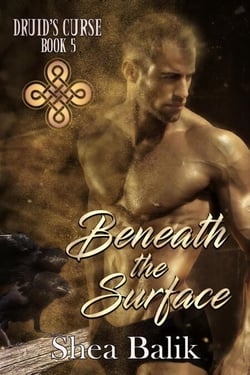 Beneath the Surface - Druid's Curse, #5