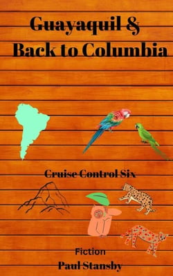 Guayaquil &amp; Back to Columbia
