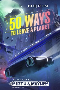 50 Ways to Leave a Planet - Black Ocean: Mirth &amp; Mayhem, #10