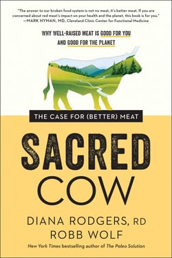 Sacred Cow - The Case for (Better) Meat: Why Well-Raised Meat Is Good for You and Good for the Planet