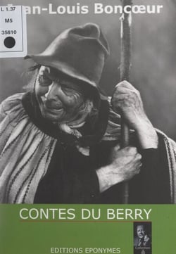 Contes du Berry - Récits inspirés par le légendaire des pays de l'Indre et du Cher