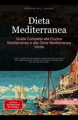 Dieta Mediterranea: Guida Completa alla Cucina Mediterranea e alla Dieta Mediterranea Verde - Dieta (IT), #2