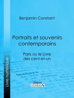 Portraits et Souvenirs contemporains, suivi d'une lettre de Jefferson, président des États-Unis, à Madame de Stael - Paris ou le Livre des cent-et-un