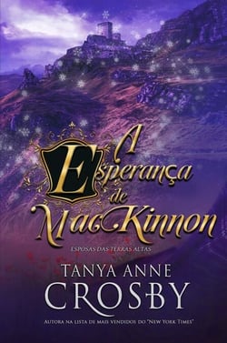 A Esperança de MacKinnon - Esposas das Terras Altas, #5