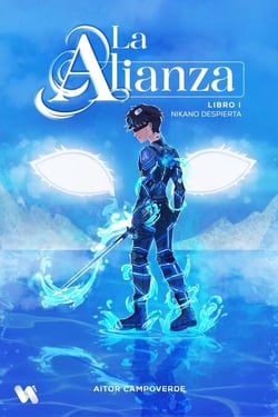 La Alianza: Nikano Despierta - La Alianza, #1