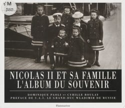 Nicolas II et sa famille - L'album du souvenir
