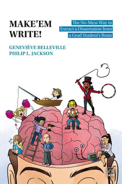 Make’em Write! - How to Extract a Thesis from a Grad Student’s Brain without Causing a Mess