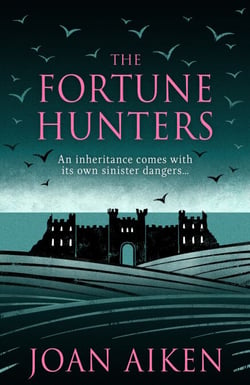 The Fortune Hunters - A spine-tingling gothic thriller