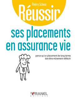 Réussir ses placements en assurance vie - parce qu’un placement de long terme doit être mûrement réfléchi