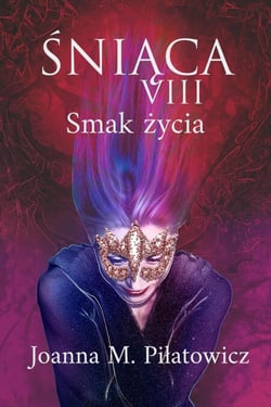 SNIACA VIII ~ Smak zycia - seria "Sniaca"