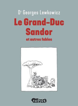 Le Grand-Duc Sandor et autres fables