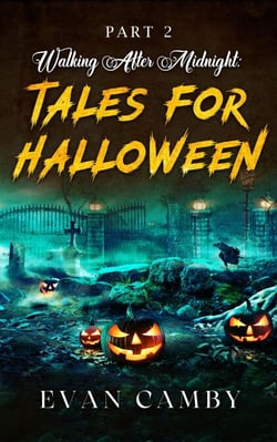 Walking After Midnight: Tales for Halloween Part II - Walking After Midnight: Tales for Halloween, #2