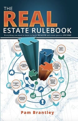 The Real Estate Rule Book - Everything you need to know to build wealth and create passive income