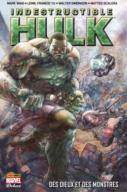 Indestructible Hulk (2013) T01 - Des dieux et des monstres - Des dieux et des monstres