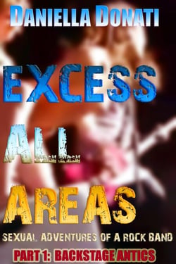 Excess All Areas - Sexual Adventures Of A Rock Band - Part One: Backstage Antics