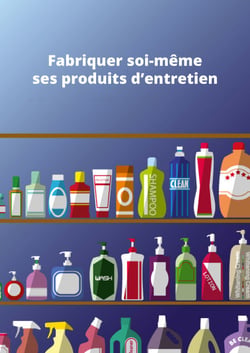Fabriquer soi-même ses produits d'entretien - Conseils et astuces