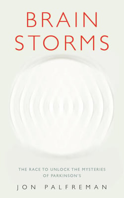 Brain Storms - The race to unlock the mysteries of Parkinson’s