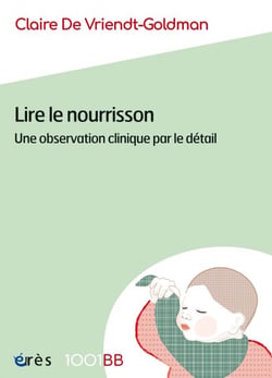 Lire le nourrisson - 1001BB 188 - Une observation clinique par le détail