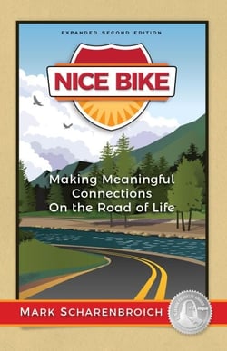 Nice Bike - Making Meaningful Connections On the Road of Life - 2nd Edition