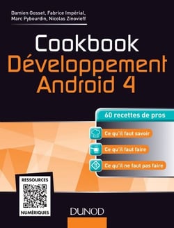 Cookbook Développement Android 4 - 60 recettes de pros
