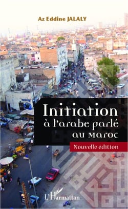 Initiation à l'arabe parlé au Maroc - (Nouvelle édition)