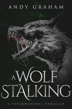 A Wolf Stalking: A Supernatural Thriller - The Risen World, #4
