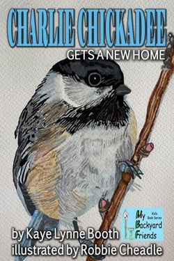 Charlie Chickadee Gets a New Home - My Backyard Friends