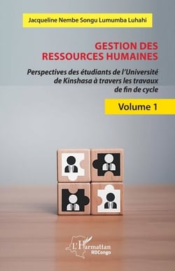 Gestion des ressources humaines - Perspectives des étudiants de l’Université  de Kinshasa à travers les travaux de fin de cycle - Volume 1