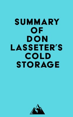 Summary of Don Lasseter's Cold Storage
