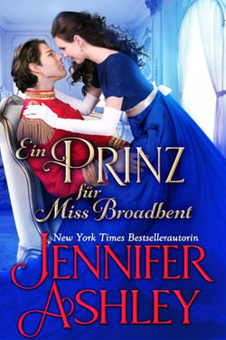 Ein Prinz für Miss Broadbent - Regency BonBons Deutsche Ausgabe, #3