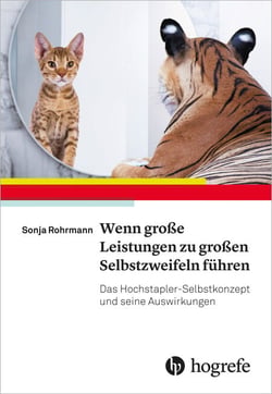 Wenn große Leistungen zu großen Selbstzweifeln führen - Das Hochstapler–Selbstkonzept und seine Auswirkungen