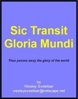 Sic Transit Gloria Mundi