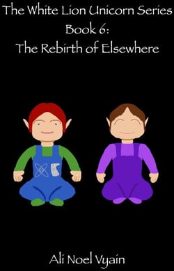 The Rebirth of Elsewhere - The White Lion Unicorn Series, #6