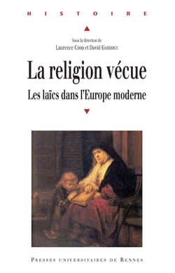La religion vécue - Les laïcs dans l'Europe moderne