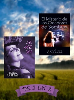 Se me va &amp; El Misterio de los Creadores de Sombras. De 2 en 2