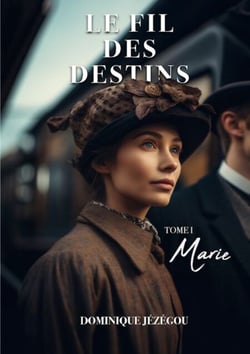Le fil des destins - Tome 1 - Marie