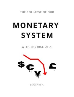 The Collapse of Our Monetary System With the Rise of AI - Thought Provoking Series, #2