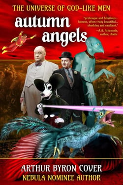 Autumn Angels: The Nebula Nominated Novel - The Wild, Weird World of Arthur Byron Cover