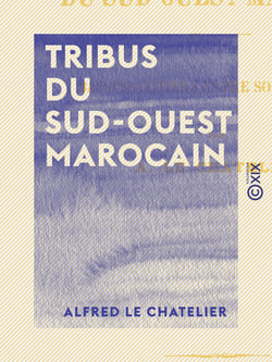 Tribus du sud-ouest marocain - Bassins côtiers entre Sous et Drâa