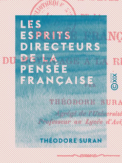 Les Esprits directeurs de la pensée française - Du Moyen Âge à la Révolution
