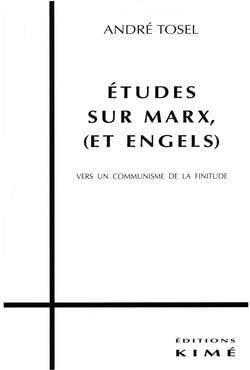 ETUDES SUR MARX ET ENGELS - Vers un communisme de la finitude