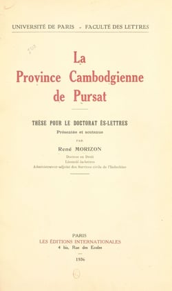 La province cambodgienne de Pursat - Thèse pour le doctorat ès lettres