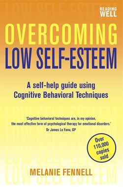 Overcoming Low Self-Esteem, 1st Edition - A Self-Help Guide Using Cognitive Behavioral Techniques